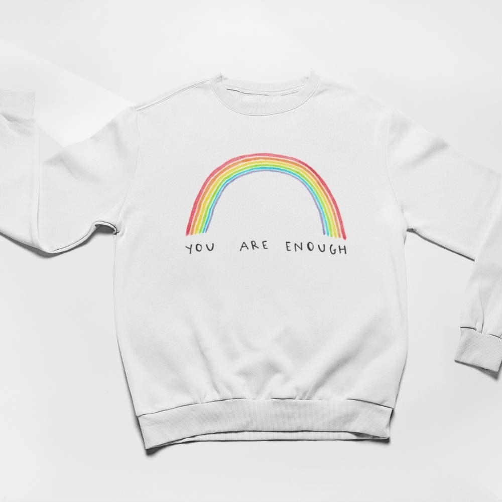You are enough (rainbow) sweatshirt